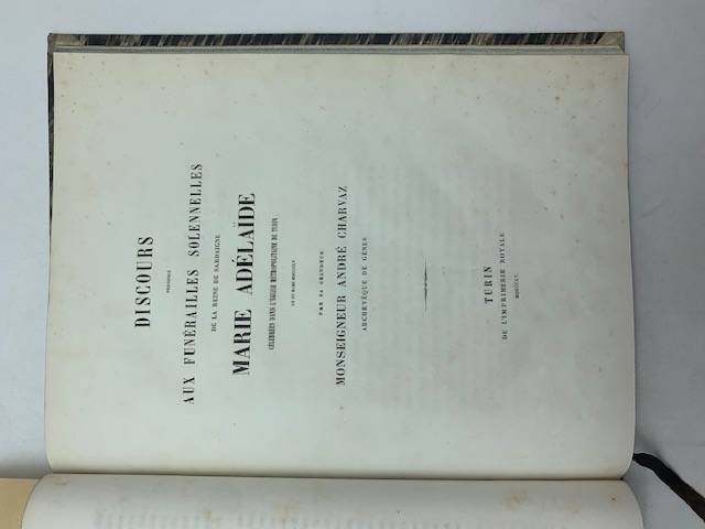 Discours prononce aux funerailles solennelles de la Reine de Sardaigne Marie Adelaide celebrees dans l'eglise metropolitaine de Turin